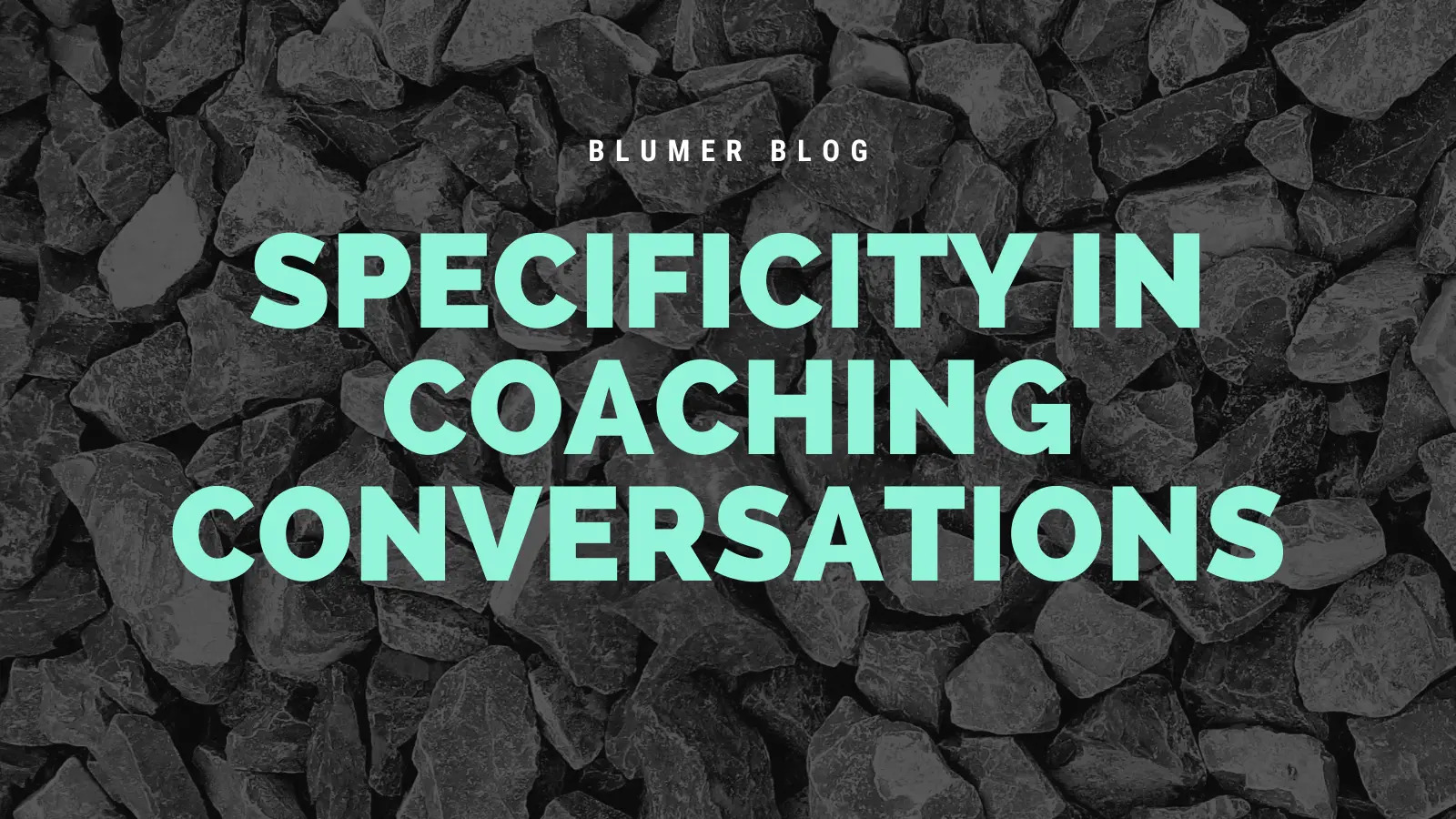 specificity-in-coaching-conversations-blumer-cpas